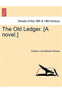 Old Ledger. [A Novel.]