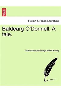 Baldearg O'Donnell. a Tale. Vol. I