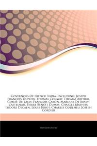 Articles on Governors of French India, Including: Joseph Fran OIS Dupleix, Thomas Conway, Thomas Arthur, Comte de Lally, Fran OIS Caron, Marquis de Bu