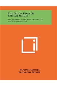 The Prison Diary Of Raphael Semmes