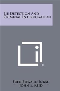 Lie Detection And Criminal Interrogation