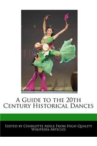 A Guide to the 20th Century Historical Dances