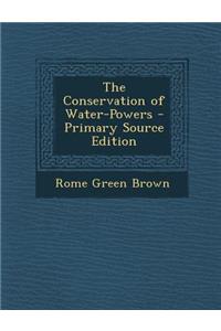 The Conservation of Water-Powers