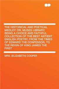 The Historical and Poetical Medley