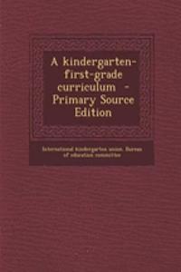 A Kindergarten-First-Grade Curriculum