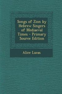 Songs of Zion by Hebrew Singers of Mediaeval Times