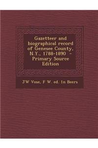 Gazetteer and Biographical Record of Genesee County, N.Y., 1788-1890
