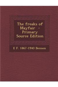 The Freaks of Mayfair - Primary Source Edition