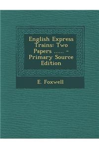 English Express Trains: Two Papers ...... - Primary Source Edition