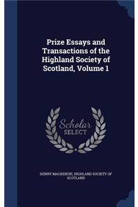 Prize Essays and Transactions of the Highland Society of Scotland, Volume 1