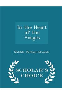 In the Heart of the Vosges - Scholar's Choice Edition