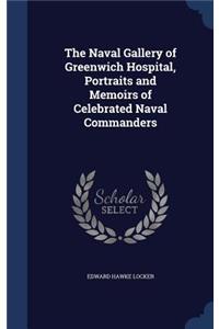 The Naval Gallery of Greenwich Hospital, Portraits and Memoirs of Celebrated Naval Commanders