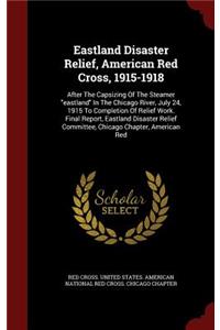 Eastland Disaster Relief, American Red Cross, 1915-1918