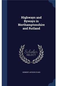 Highways and Byways in Northamptonshire and Rutland