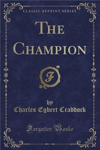 The Champion (Classic Reprint)