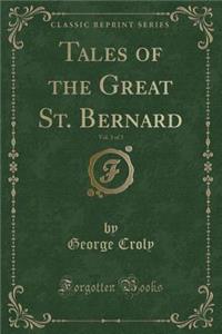 Tales of the Great St. Bernard, Vol. 3 of 3 (Classic Reprint)