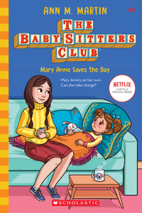 Mary Anne Saves the Day (the Baby-Sitters Club #4)