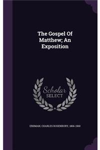 Gospel of Matthew; An Exposition