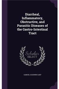 Diarrheal, Inflammatory, Obstructive, and Parasitic Diseases of the Gastro-Intestinal Tract