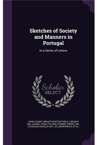 Sketches of Society and Manners in Portugal