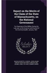 Report on the Merits of the Claim of the State of Massachusetts, on the National Government