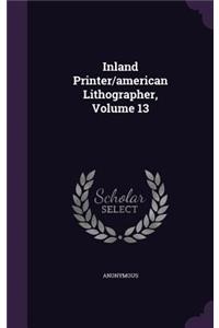Inland Printer/American Lithographer, Volume 13