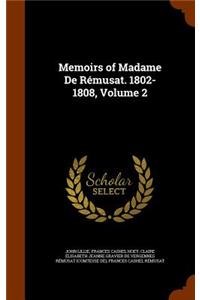 Memoirs of Madame De Rémusat. 1802-1808, Volume 2