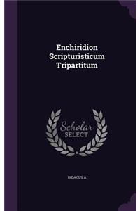 Enchiridion Scripturisticum Tripartitum