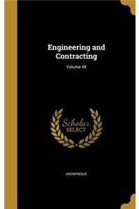Engineering and Contracting; Volume 48