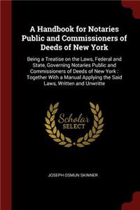 A Handbook for Notaries Public and Commissioners of Deeds of New York