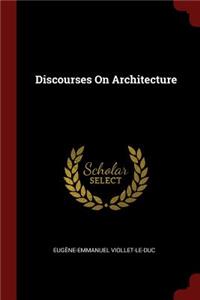 Discourses On Architecture