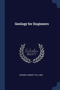 GEOLOGY FOR ENGINEERS