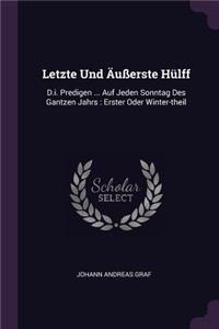 Letzte Und Äußerste Hülff