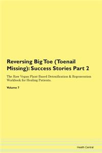 Reversing Big Toe (Toenail Missing)