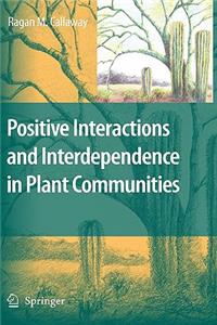 Positive Interactions and Interdependence in Plant Communities