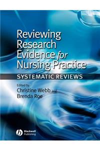 Reviewing Research Evidence for Nursing Practice