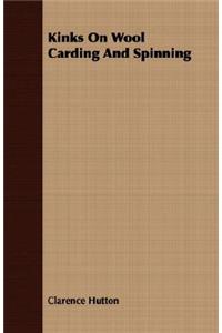 Kinks on Wool Carding and Spinning