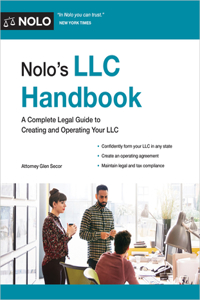 Nolo's LLC Handbook: The Forms, Agreements and Instructions You Need to Start and Operate Your LLC