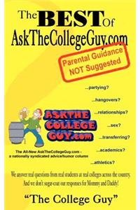 The Best of AskTheCollegeGuy.Com