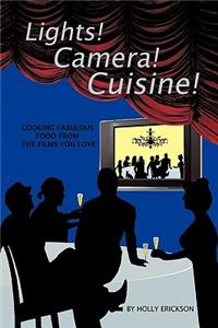 Lights! Cameras! Cuisine!