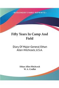 Fifty Years In Camp And Field