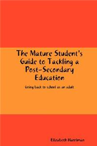 Mature Student's Guide to Tackling a Post-Secondary Education