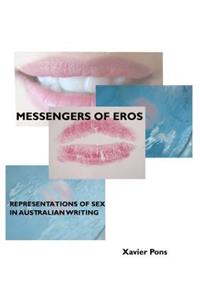 Messengers of Eros: Representations of Sex in Australian Writing