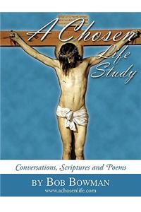 A Chosen Life Study