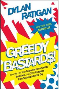 Greedy Bastards