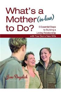 What's a Mother (In-Law) to Do?