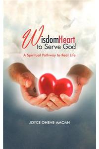 Wisdom Heart to Serve God