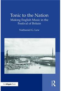 Tonic to the Nation: Making English Music in the Festival of Britain