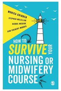 How to Survive Your Nursing or Midwifery Course