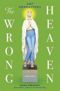 The Wrong Heaven